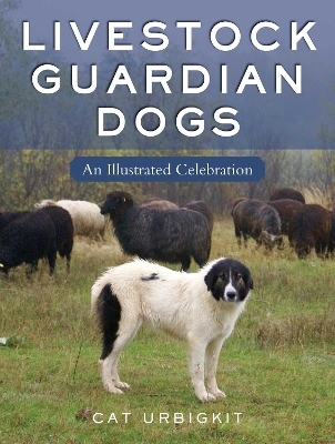 Livestock Guardian Dogs - Cat Urbigkit