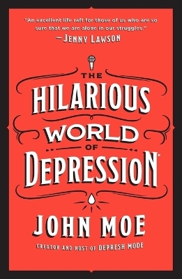 The Hilarious World of Depression - John Moe