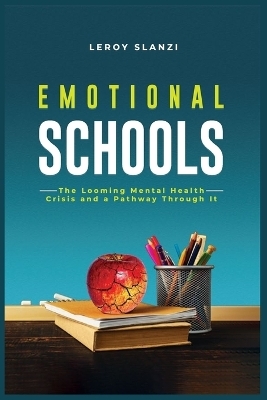 Emotional Schools - Leroy Slanzi