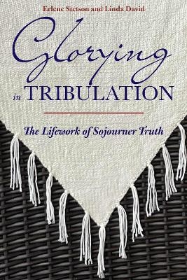 Glorying in Tribulation - Erlene Stetson, Linda David