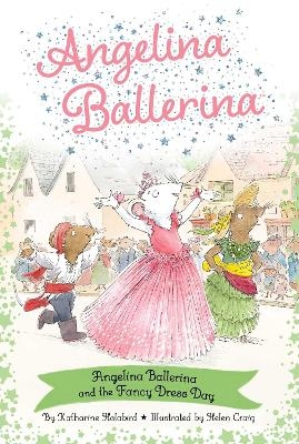 Angelina Ballerina and the Fancy Dress Day - Katharine Holabird