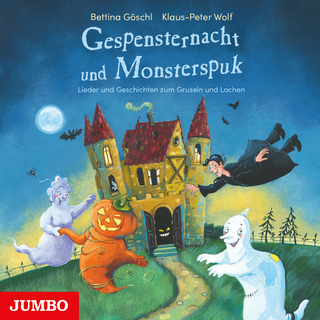 Gespensternacht und Monsterspuk. Lieder und Geschichten zum Gruseln und Lachen - Klaus-Peter Wolf; Bettina Göschl