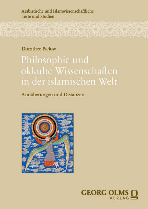 Philosophie und okkulte Wissenschaften in der islamischen Welt - Dorothee Pielow