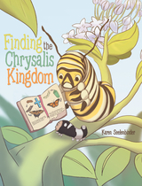 Finding the Chrysalis Kingdom -  Karen Seelenbinder