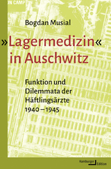 „Lagermedizin” in Auschwitz - Bogdan Musial