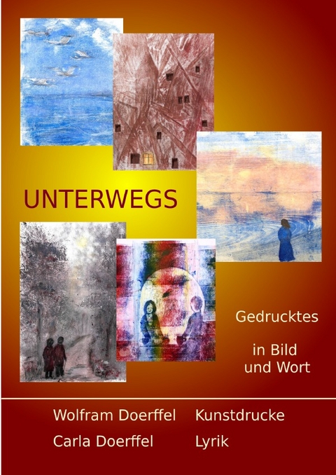 UNTERWEGS - Carla Doerffel