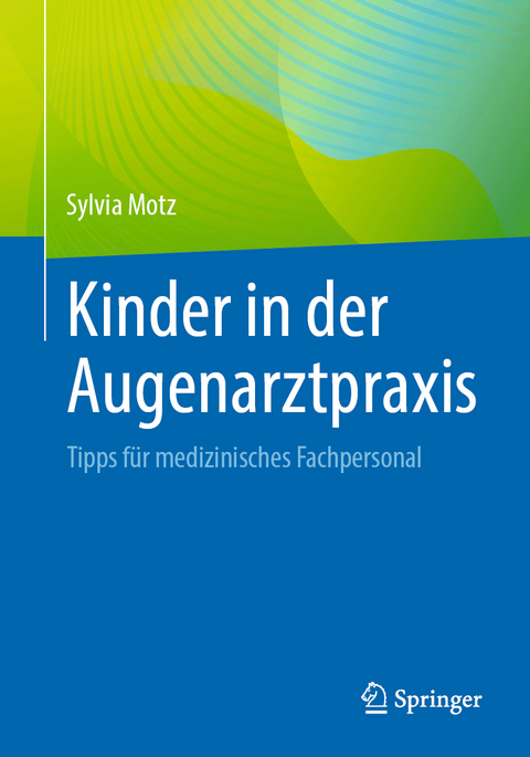 Kinder in der Augenarztpraxis - Sylvia Motz