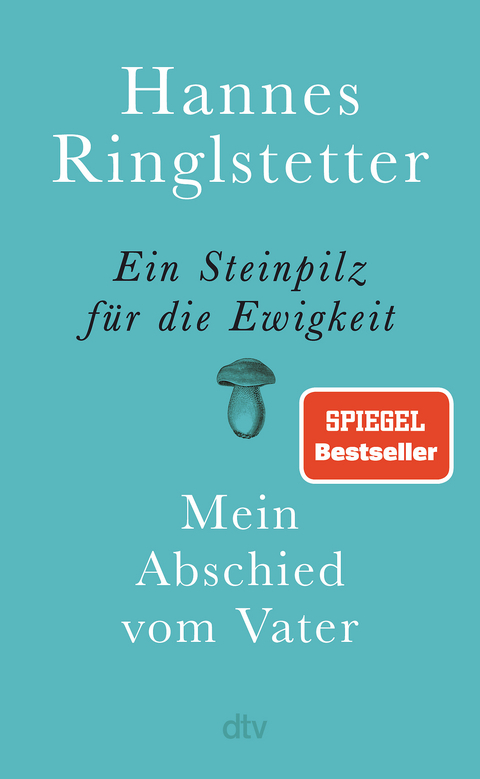 Ein Steinpilz für die Ewigkeit - Hannes Ringlstetter