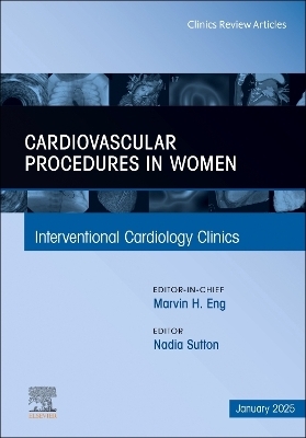 Antiplatelet and Anticoagulation Therapy in Cardiovascular and Pulmonary Embolism Transcatheter Interventions, An Issue of Interventional Cardiology Clinics - 