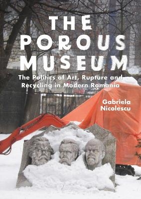 The Porous Museum - Gabriela Nicolescu