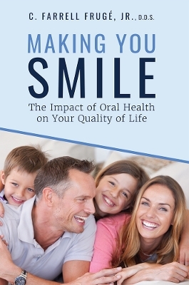 Making You Smile - Dr. Farrell Frugé