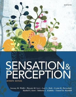 Sensation and Perception 7e -  Wolfe,  Levi,  HOLT,  Bartoshuk,  Herz