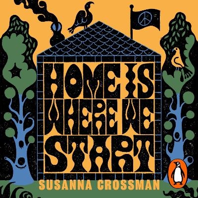 Home Is Where We Start - Susanna Crossman