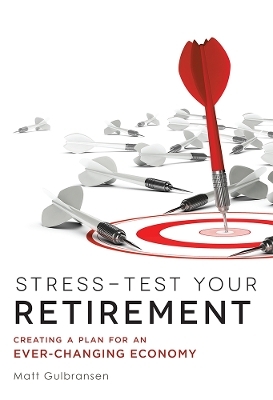 Stress-Test Your Retirement - Matt Gulbransen