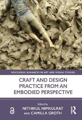 Craft and Design Practice from an Embodied Perspective - 