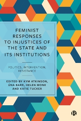 Feminist Responses to Injustices of the State and its Institutions - 