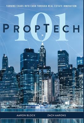 PropTech 101 - Aaron Block, Zach Aarons