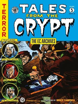 The EC Archives: Tales from the Crypt Volume 5 - Carl Wessler, Jack Davis, Graham Ingels