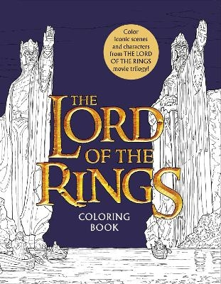 The Lord of the Rings Movie Trilogy Coloring Book -  Warner Brothers Studio, J R R Tolkien