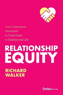 Relationship Equity - Richard Walker