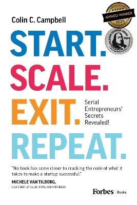 Start. Scale. Exit. Repeat. - Colin C. Campbell