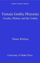 Female Gothic Histories - Diana Wallace