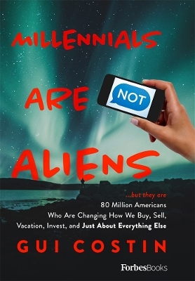 Millennials Are Not Aliens - Gui Costin