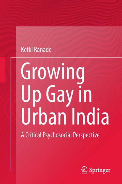 Growing Up Gay in Urban India - Ketki Ranade