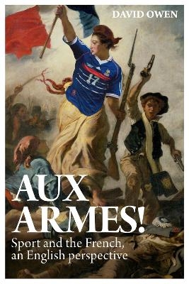 Aux Armes! - David Owen