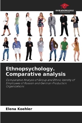 Ethnopsychology. Comparative analysis - Elena Koehler