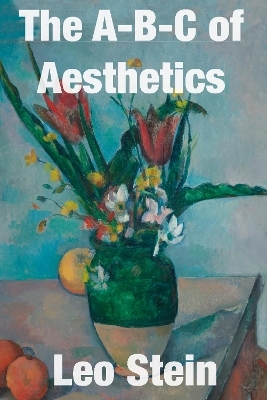 The A-B-C of Aesthetics - Leo Stein