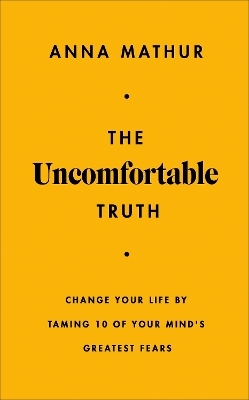 The Uncomfortable Truth - Anna Mathur