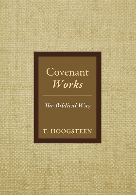 Covenant Works - T Hoogsteen