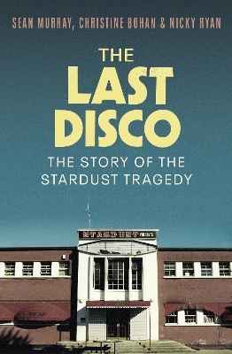 The Last Disco - Sean Murray, Christine Bohan, Nicky Ryan