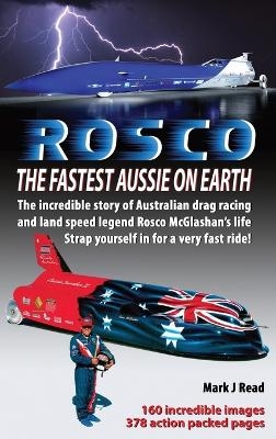 ROSCO The Fastest Aussie on Earth - Mark J Read