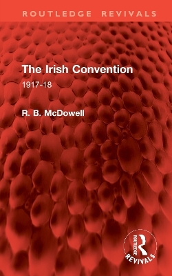 The Irish Convention - R. B. McDowell