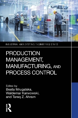 Production Management, Manufacturing, and Process Control - 