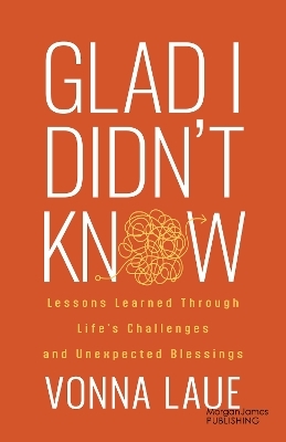 Glad I Didn’t Know - Vonna Laue