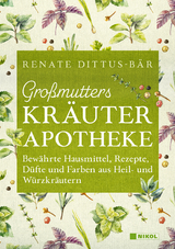 Großmutters Kräuterapotheke - Renate Dittus-Bär