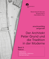 Der Architekt Peter Grund und die Tradition in der Moderne - 