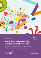 Break Free - Eigenständig werden mit Diabetes Typ 1 - Maren Sturny