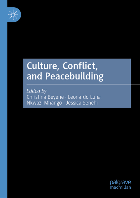 Culture, Conflict, and Peacebuilding - 