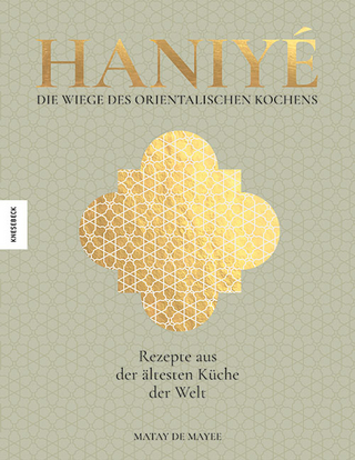 Haniyé - die Wiege des orientalischen Kochens