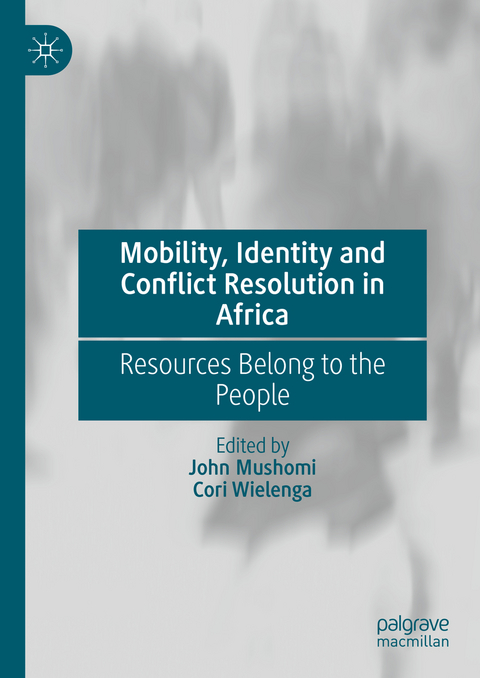 Mobility, Identity and Conflict Resolution in Africa - 