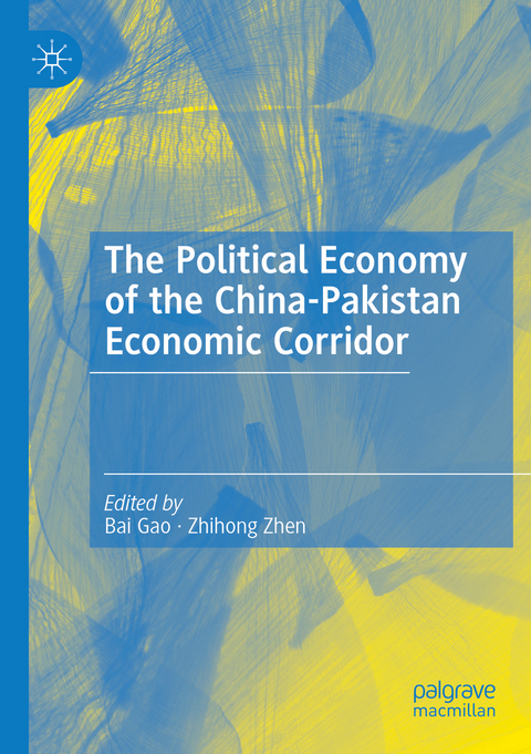 The Political Economy of the China-Pakistan Economic Corridor - 