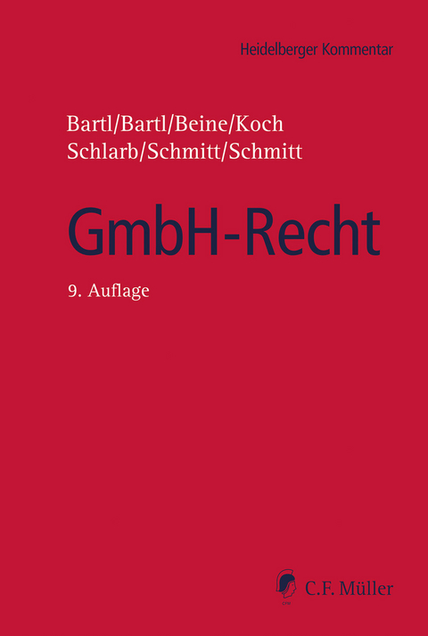 GmbH-Recht - Harald Bartl, Angela Bartl, Klaus Beine, Detlef Koch, Eberhard Schlarb, Michaela C. Schmitt, Christoph Schmitt