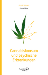 Cannabiskonsum und psychische Erkrankungen - Büge, Michael