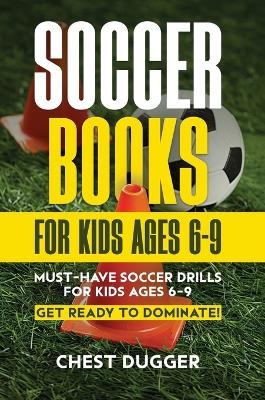 Soccer Books for Kids Ages 6-9 - Chest Dugger