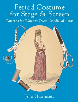 Period Costume for Stage & Screen - Jean Hunnisett