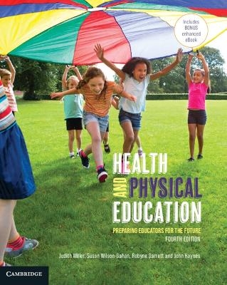 Health and Physical Education - Judith Miller, Susan Wilson-Gahan, Robyne Garrett, John Haynes